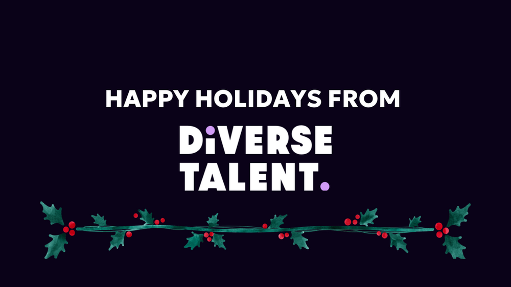 an image that says "happy holidays from diverse talent"